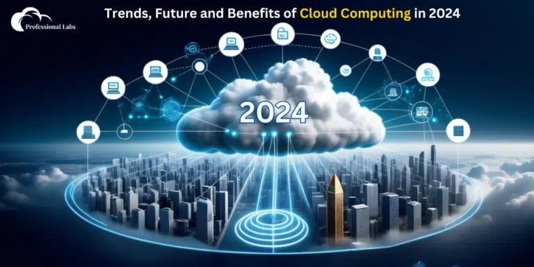 Trends, Future and Benefits of cloud computing in 2024