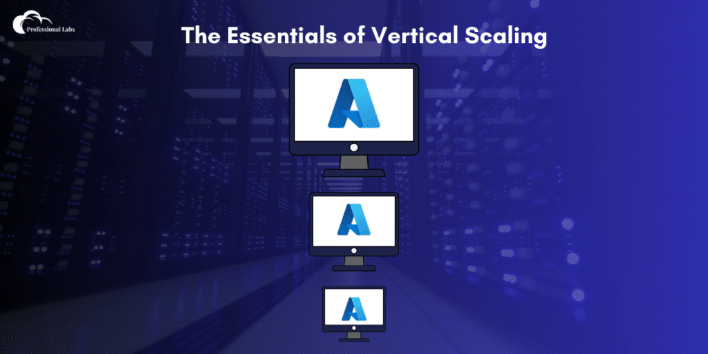 The Essentials of Azure Vertical Scaling