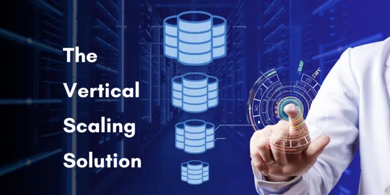 The Vertical scaling solution