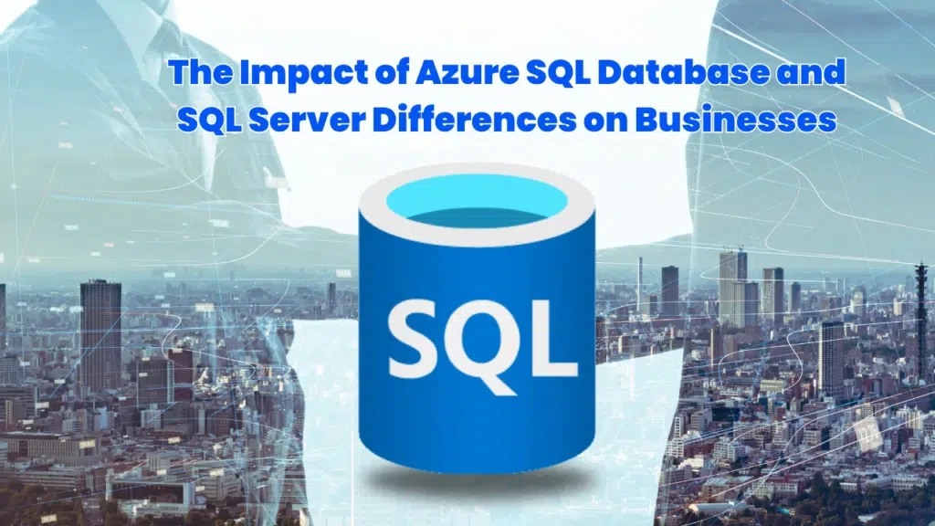 Impact of Azure SQL Database