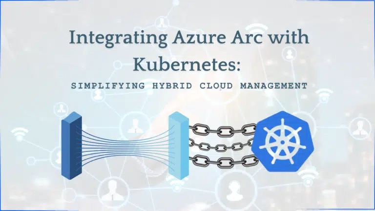 Integrating Azure Arc with Kubernetes